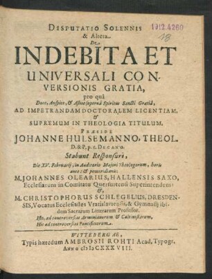 Disputatio Solennis & Altera De Indebita Et Universali Conversionis Gratia