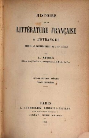 Histoire de la littérature française à l'étranger depuis le commencement du XVIIe siècle, 2. Dix-septiéme siècle