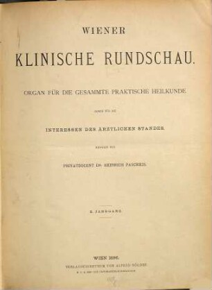 Wiener klinische Rundschau : Organ für d. gesamte prakt. Heilkunde, sowie für d. Interessen d. ärztl. Standes. 10. 1896