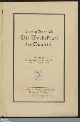 Die Werbekraft der Qualität : Vortrag auf der Leipziger Herbstmesse am 30. August 1920