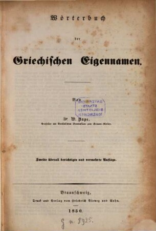 W. Pape's Handwörterbuch der griechischen Sprache : in vier Bänden, 3. Wörterbuch der griechischen Eigennamen