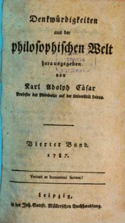 Denkwürdigkeiten aus der philosophischen Welt. 4. 1787