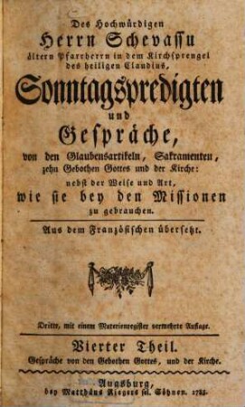 Des Herrn Schevassu Sonntagspredigten und Gespräche, von den Glaubensartikeln, Sacramenten, zehn Gebothen Gottes und der Kirche, 4