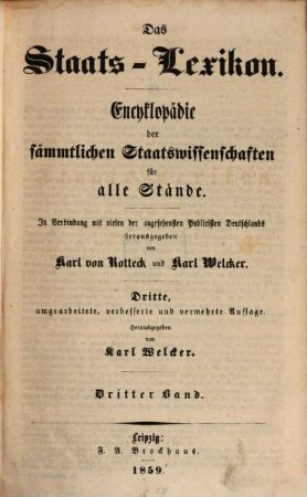 Das Staats-Lexikon : Encyklopädie der sämmtlichen Staatswissenschaften für alle Stände, 3. [Börsenschwindel - Confiscation]