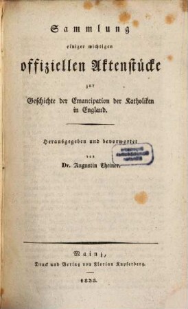 Sammlung einiger wichtigen offiziellen Aktenstücke zur Geschichte der Emancipation der Katholiken in England
