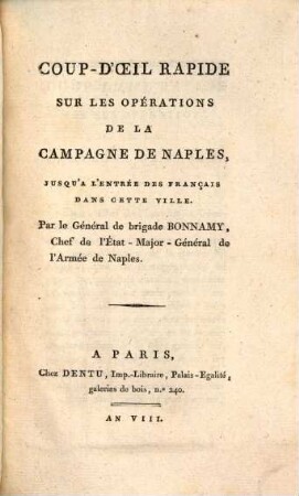 Coup d'oeil rapide sur les opérations de la campagne de Naples, jusqu'à l'entrée des Français dans cette ville