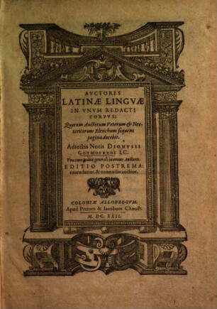 Auctores latinae linguae in unum redacti corpus : Adiectis notis Dionysii Gothofredi. Una cum indice generali in omnes auctores