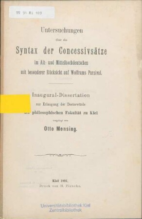 Untersuchungen über die Syntax der Concessivsätze im Alt- und Mittelhochdeutschen mit besonderer Rücksicht auf Wolframs Parzival
