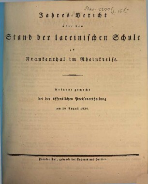 Jahresbericht über den Stand der K. Lateinischen Schule zu Frankenthal im Rheinkreise. 1833/34