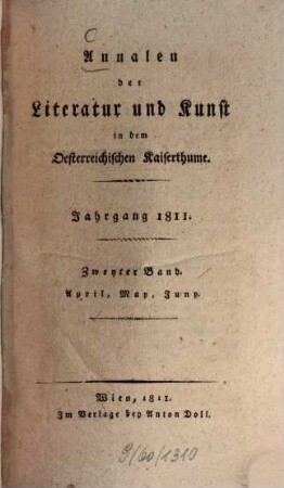 Annalen der Literatur und Kunst in dem österreichischen Kaiserthume. 1811, 2