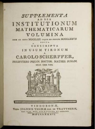 Supplementa ad sex institutionum mathematicarum volumina inde ab anno 1770 usque ad annum 1777 edita