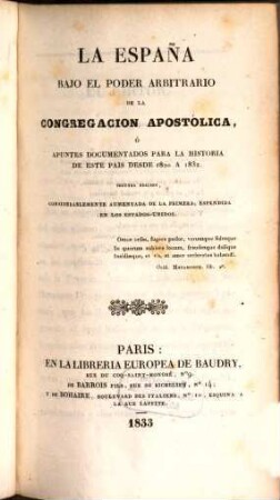 La España bajo el poder arbitrario de la Congregacion Apostolica : o' Apuntes documentados para la historia de este pais 1820 - 1832