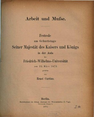 Festreden der Universität Berlin, gehalten am 22. März (dem Geburtstage Kaiser Wilhelms I.). 1875
