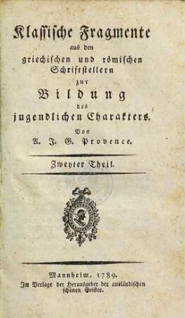 Klassische Fragmente aus den griechischen und römischen Schriftstellern zur Bildung des jugendlichen Charakters, Zweyter Theil