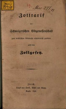 Zolltarif der Schweizerischen Eidgenossenschaft nebst dem Zollgesetz