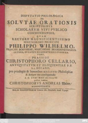 Dispvtatio Philologica De Solvtae Orationis Scriptoribvs Scholarvm Vsvi Pvblico Commendandis