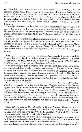 Eckardt, Hans Wilhelm ; Stüber, Gabriele ; Trumpp, Thomas :: "Thun kund und zu wissen jedermänniglich", Paläographie - Archivalische Textsorten - Aktenkunde, (Archivheft der Archivberatungsstelle des Landschaftsverbandes Rheinland, 32) : Köln, Rheinland- Verlag, 1999