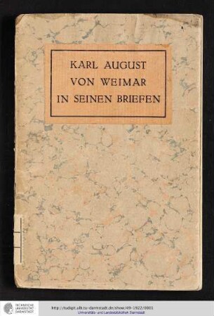 Carl August von Weimar in seinen Briefen