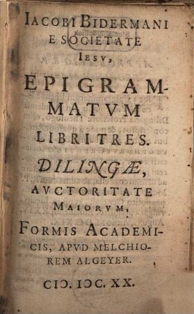 Jac. Bidermanni Epigrammatum libri tres