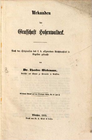 Urkunden der Grafschaft Hohenwaldeck : nach den Originalien des k. b. allgemeinen Reichsarchivs in Regesten gebracht
