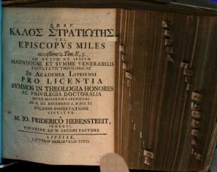 Kalos stratiōtēs vel: episcopus miles : occasione 2. Tim. II, 3. ... solenni dissertatione sistitur