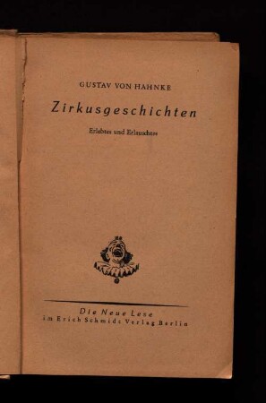 Zirkusgeschichten : Erlebtes und Erlauschtes