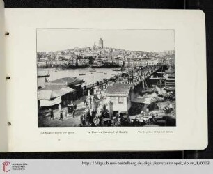 Die Karaköi-Brücke und Galata. Le Pont Karakeuï et Galata. The Kara-Keui Bridge and Galata