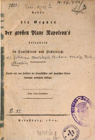Ueber die Gegner der großen Plane Napoleon's besonders in Teutschland und Oesterreich