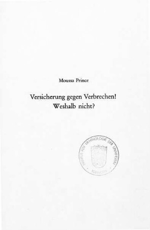 Versicherung gegen Verbrechen! - Weshalb nicht?