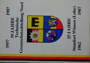 30 Jahre BGS-Standort Winsen (Luhe) 1962 - 1987