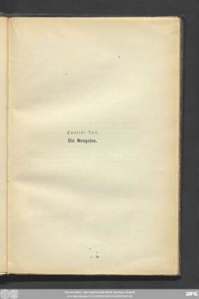 Zweiter Teil. Die Mongolen.