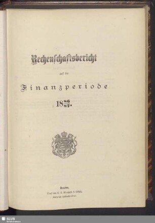 Rechenschaftsbericht auf die Finanzperiode 1886/87