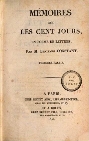 Mémoires sur les cent jours, en forme de lettres, 1