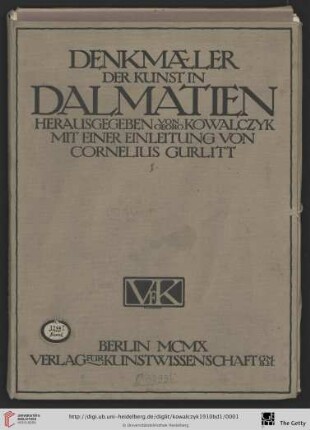 Band 1: Denkmäler der Kunst in Dalmatien: Salona, Spalato, Knin