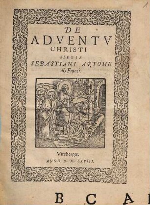 De Adventv Christi : Elegia Sebastiani Artomedis Franci
