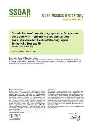 Soziale Herkunft und demographische Positionen der  Teilbericht zum Einfluß von sozialstrukturellen Herkunftsbedingungen ; Teilbericht Student 79