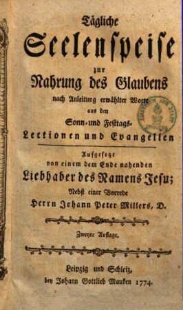 Tägliche Seelenspeise zur Nahrung des Glaubens : nach Anleitung erwählter Worte aus den Sonn- & Festtags-Lectionen & Evangelien, 1.