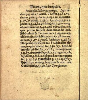 Errata, quæ irrepsêre, Benevolus Lector ita corrigeret.
