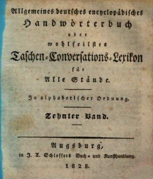 Allgemeines deutsches encyclopädisches Handwörterbuch oder wohlfeilstes Taschen-Conversations-Lexikon für Alle Stände : in alphabetischer Ordnung, 10. Contessa - Demetrius