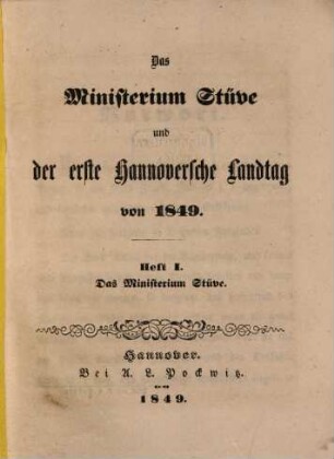 Das Ministerium Stüve und der erste Hannoversche Landtag von 1849. 1