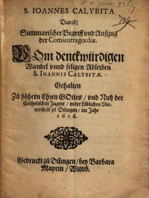 Johannes Calybita : d.i.: Summarischer Begriff und Auszug der Comicotragoediae