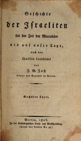 Geschichte der Israeliten seit der Zeit der Maccabäer bis auf unsre Tage, 6