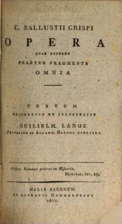 C. Sallustii Crispi Opera Quae Exstant Praeter Fragmenta Omnia