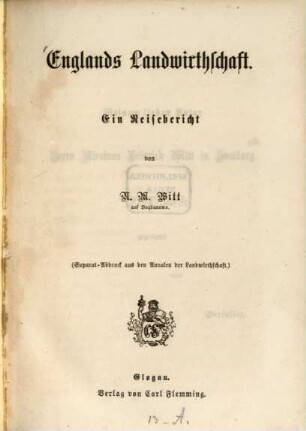 Englands Landwirthschaft : Ein Reifebericht. (Separat-Abdruck aus den Annalen der Landwirthschaft.)