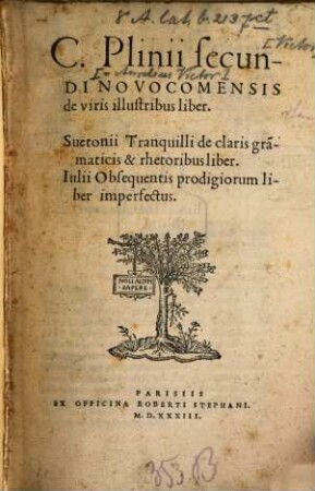 C. Plinii secundi de viris illustribus liber : Suetonii Tranquilii de claris grammaticis & rhetoribus liber ; Iulii Obsequentis prodigiorum liber imperfectus