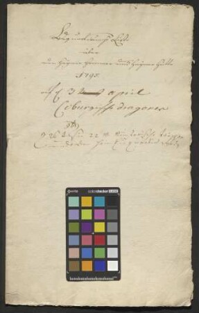 Einquartierungsliste über die Hainer Hütte und den Hainer Hammer vom 3. April 1795 für Coburgische Dragoner und vom 26. November 1795 für Münsterische Truppen