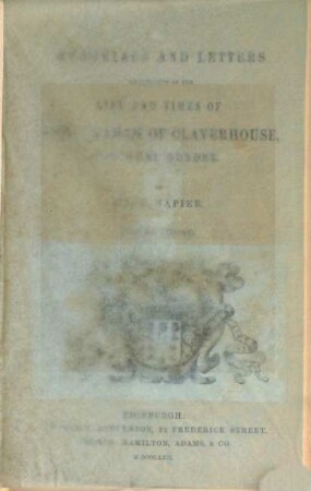 Memorials and letters illustrative of the life and times of John Graham of Claverhouse, viscount Dundee. 2