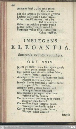 Inelegans Elegantia. sumtuosa aevi nostri antitheta. Ode XXIV.