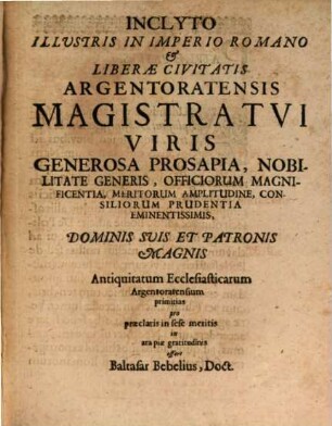 Antiquitates Germaniae Primae & in hac Argentoratensis Ecclesiae Evangelicae : de Variis impressis & manu exaratis monumentis congestae & explicatae