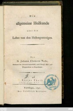 Theil 1: Die allgemeine Heilkunde oder die Lehre von den Heilungsanzeigen